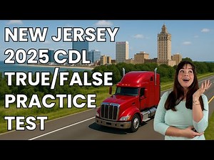 New Jersey CDL True or False Test 2025 — 50 Questions with Explained Answers!
