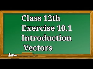 10.1 Intro | Vector Algebra | 12th | Scalar and Vector quantity | Types of Vector | Direction Cosins
