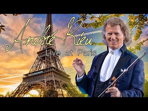 The best of André Rieu live at Paris 🎸🎸 André Rieu Greatest Hits Full Album 2025