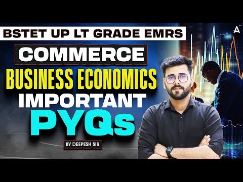 UP LT Grade/EMRS/BSTET Commerce Classes | Commerce Business Economics Important Questions & PYQ
