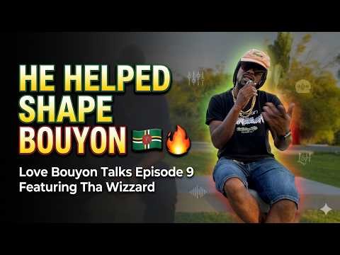 You Didn’t Know Tha Wizzard Did THIS 😳🇩🇲 | Full Interview (Bouyon Talks Ep.9)