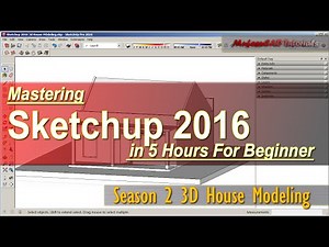 Sketchup 2016 3D House Modeling Tutorial For Beginner | Course Season 2