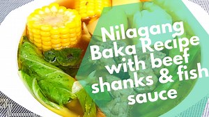 Delicious Nilagang Baka recipe with beef shanks & fish sauce