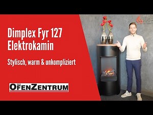 Dimplex Fyr 127 Elektrokamin - Stylisch, warm & unkompliziert - DAS OFENZENTRUM