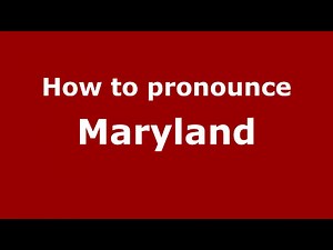 How to Pronounce Maryland - PronounceNames.com