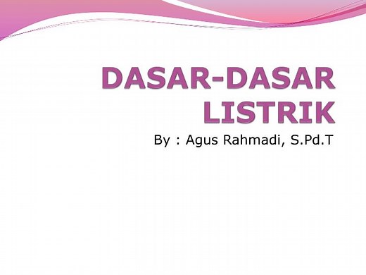 DASAR-DASAR LISTRIK - SlideServe