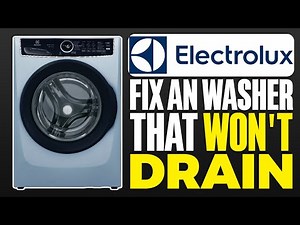 How To Fix An Electrolux Washer That Won’t Drain