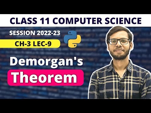 Demorgans Theorem | Chapter 3 Boolean Algebra | Class 11 Computer Science | Vishal Kumar