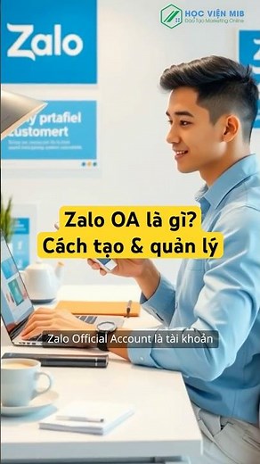 What is Zalo OA? How to create and manage a Zalo OA account.