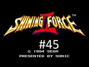 Shining Force 2 Walkthrough (45) King Galam Boss Battle