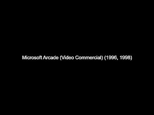 Microsoft Arcade (Video Commercial) (1996, 1998)