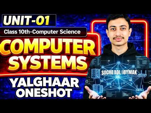 10th Computer Science Unit-01 (Computer Systems) Free Live Classes | Yalghaar OneShot Free Class