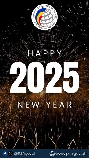 The Philippine Statistics Authority wishes everyone a prosperous and inspiring 𝐍𝐞𝐰 𝐘𝐞𝐚𝐫 𝟐𝟎𝟐𝟓! As we welcome a new chapter, let’s continue working together toward progress, innovation, and inclusive growth for every Filipino. May this year bring hope, opportunities, and success for all! | Philippine Statistics Authority