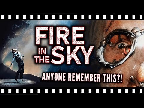 FIRE IN THE SKY: The Best Alien Abduction Thriller You've Never Seen