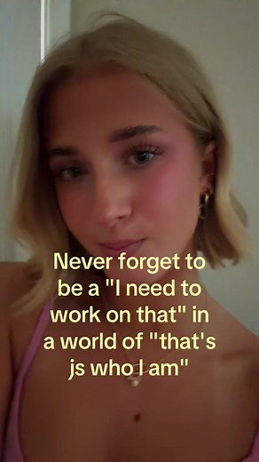 Never Forget to Be a ‘I Need to Work On That’ Person