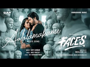Aalolamakame | Faces |Video Song| Gopi Sundar | B K Harinarayanan | Neelesh E K|Sri Angalamman Films
