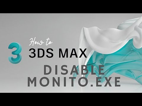HOW TO | disable monito.exe 3DS MAX