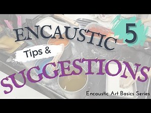 Encaustic Tools: What You ACTUALLY Need