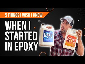 5 THINGS I WISH I KNEW WHEN I STARTED WORKING WITH EPOXY
