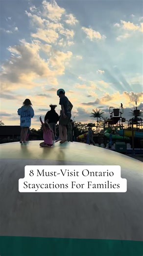 8 Family-Friendly Summer Staycations in Ontario