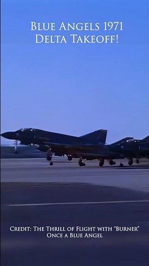 Very Rare Blue Angels Delta Takeoff with F4 Phantoms