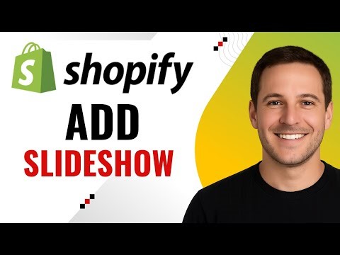 How to Add a Slideshow to Your Shopify Homepage – Step-by-Step Tutorial