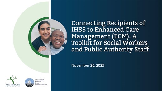 IHSS ECM TOOLKIT WEBINAR | Archstone Foundation