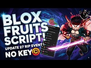 NEW Blox Fruits Script UPDATE 27! | Auto Farm, Auto Fishing, Sea Events & More (Roblox)