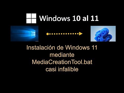 Instalación de Windows 11 mediante MediaCreationTool.bat casi infalible
