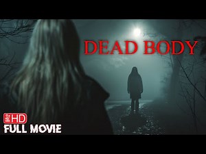 DEAD BODY | FULL HD HORROR MOVIE | TERROR FILMS