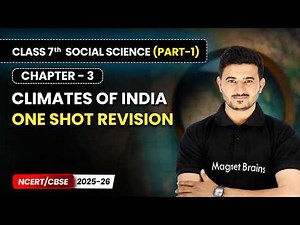 Climates of India - One Shot Revision | Ch 3 | Class 7th Social Science (Part 1) | CBSE 2025-26