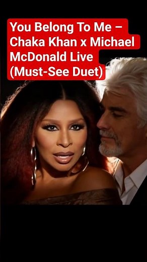 You Belong To Me – Chaka Khan x Michael McDonald Live (Must-See Duet)