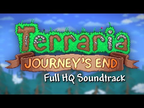 Terraria - 1.4 (Journey's End) Full original high quality soundtrack