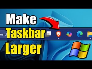 How to Make your Taskbar Larger on your Windows 11 PC (Best Method)
