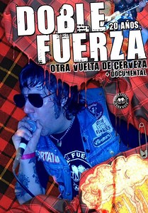 Doble Fuerza - 20 Años: Otra Vuelta De Cerveza + Documental