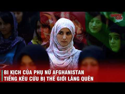 BẢN ÁN TỬ HÌNH TRI THỨC: TẠI SAO HÀNG TRIỆU PHỤ NỮ AFGHANISTAN BỊ GIAM CẦM TRONG BÓNG TỐI VĨNH VIỄN