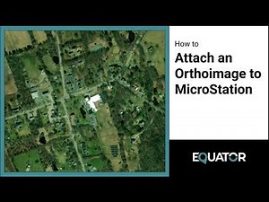 How to Create Orthoimagery in Equator and Attach a Raster to a MicroStation Project File