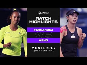 Leylah Fernandez vs. Qiang Wang | 2022 Monterrey Quarterfinal | WTA Match Highlights
