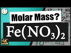 How to find the molar mass of Fe(NO3)2 (Iron (II) Nitrate)