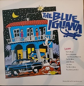 Various - The Blue Iguana  (Original Motion Picture Soundtrack)