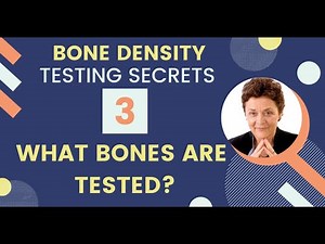 Bone Density Testing Secret 3: What Bones are Tested?