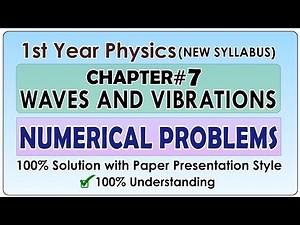 Class 11 Physics Chapter 7 Solved Numericals | Waves and Vibrations