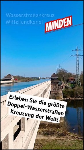 Mittellandkanal im Wesertal #MINDEN (NRW) • 111 Jahre altes Meisterwerk der Architektur #sehenswert