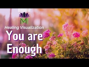 Garden of Self-Love | Meditation for Worthiness & Healing | Mindful Movement