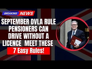 September DVLA Rule Pensioners Can Drive Without a Licence – Meet These 7 Easy Rules!
