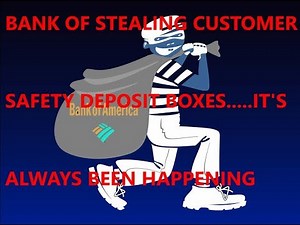 Why bank of america is Stealing Safety Deposit Box Contents..