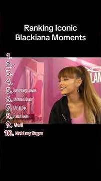 Ranking Iconic Blackiana Moments! #arianagrande
