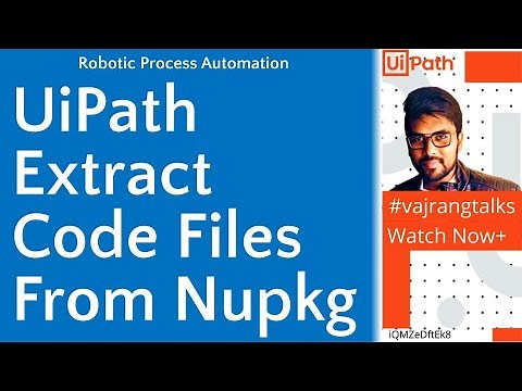 UiPath @UiPath Extract code files from Nupkg #vajrangtalks|#uipath