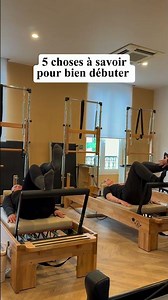 5 choses à savoir pour bien débuter le Pilates Reformer 🤍