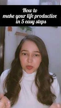 How to make your life productive in 5 easy steps #upgrade #productivity #lifestyle #tipsntricks